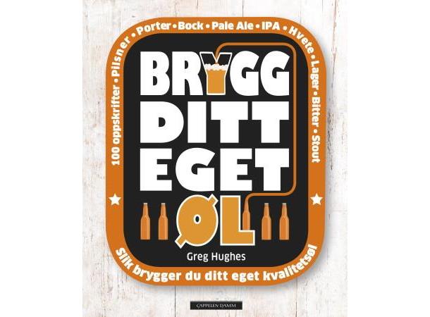 Brygg ditt eget øl greg hughes